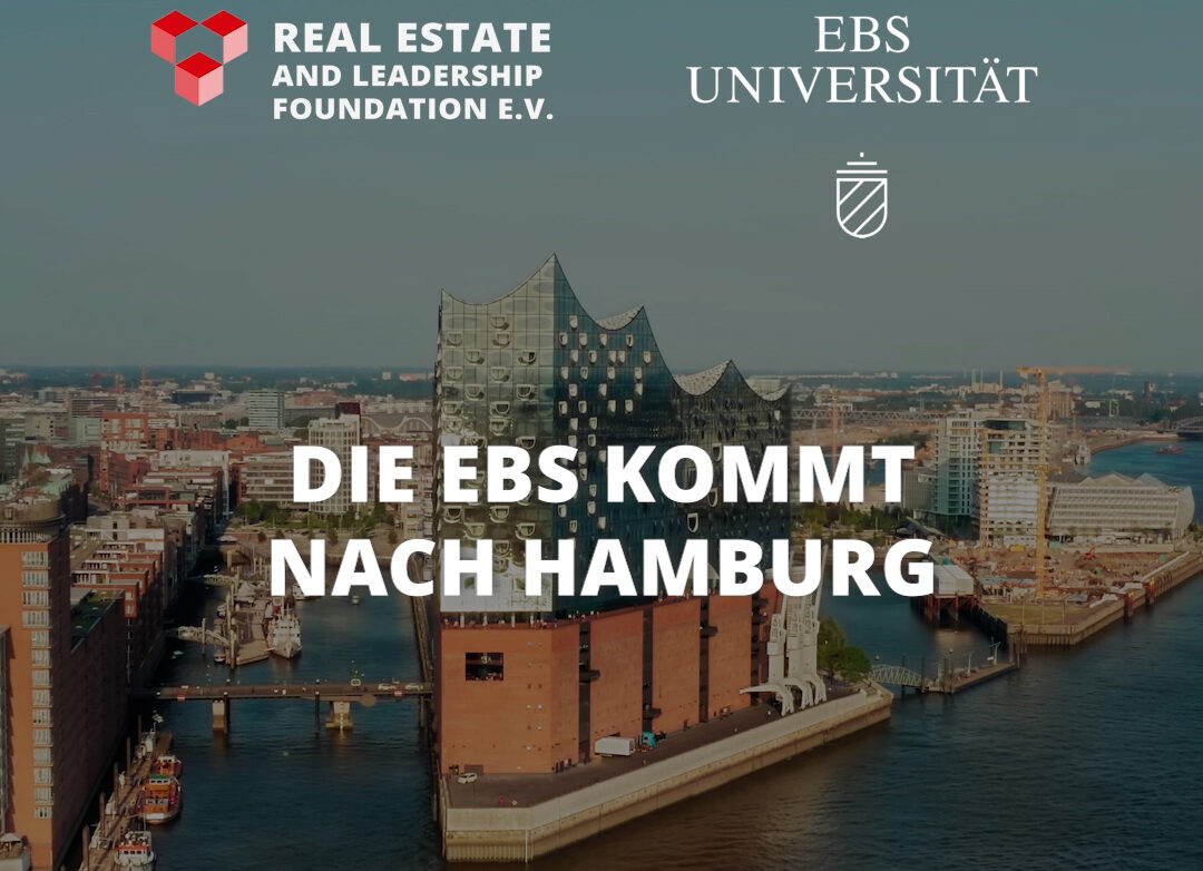 EBS Universität eröffnet neuen Standort in Hamburg – Real Estate and Leadership Foundation.